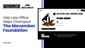 Velo Law Office Helps Champion The Movember Foundation. “Collecting cash and growing ‘stache.”